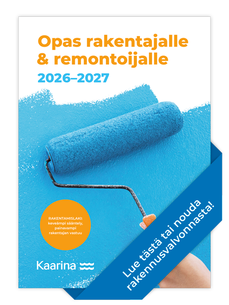 Kaarinan kaupungin rakennusvalvonnan Opas rakentajalle ja remontoijalle 2026–2027, oppaan kansi